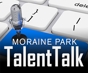 Moraine Park Talent Talk