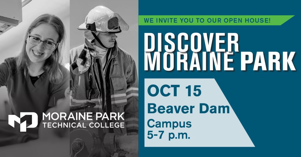 Invitation to the Discover Moraine Park Open House on the Beaver Dam Campus on October 15th between 5 and 7 pm.