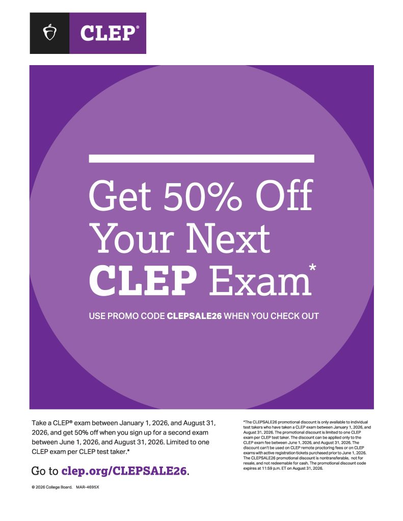 Image explaining a discount being offered for students needing to take a CLEP Exam. CLEP is offering fifty percent off the cost of your next exam with them.